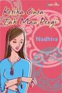 Image of Ketika Cinta Tak Mau Pergi