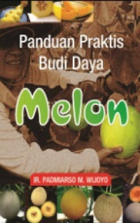 Image of Panduan Praktis Budi Daya Melon